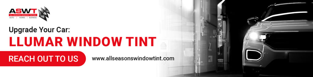 LLUMAR WINDOW TINT | CONTACT ALL SEASONS WINDOW TINT